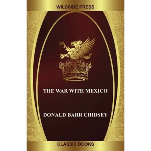 The War With Mexico - Paperback 1