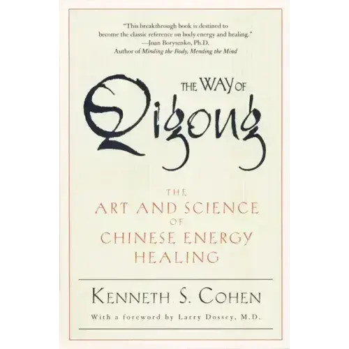 The Way Of Qigong: The Art And Science Of Chinese Energy Healing - Paperback 1