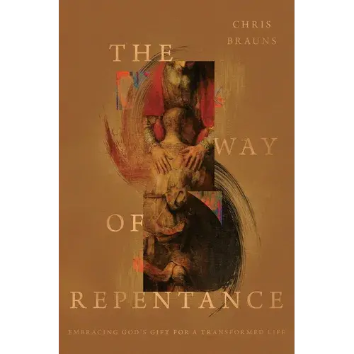 The Way Of Repentance: Embracing God's Gift For A Transformed Life - Paperback 1