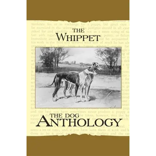 The Whippet - A Dog Anthology (A Vintage Dog Books Breed Classic) - Paperback 1
