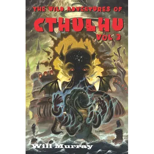 The Wild Adventures Of Cthulhu, Volume 3 - Paperback 1