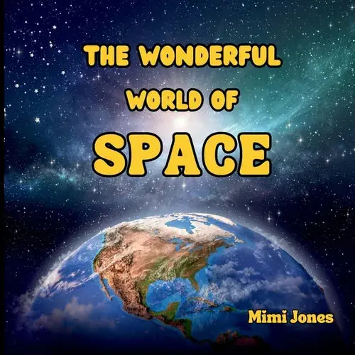 The Wonderful World Of Space: Interesting Facts About Space - Paperback 1