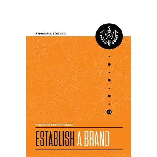 The Writer's Conquest: Establish A Brand - Paperback 1