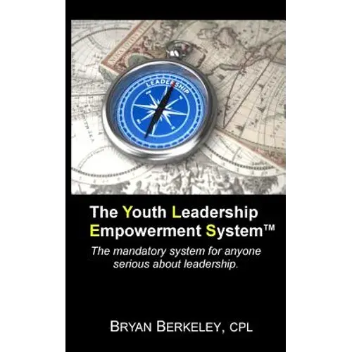 The Youth Leadership Empowerment System - Paperback 1