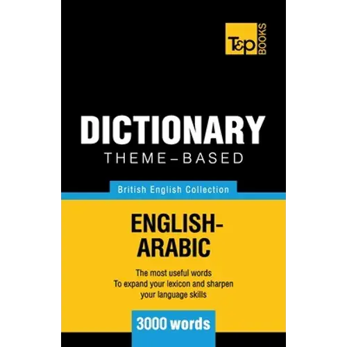 Theme-Based Dictionary British English-Arabic - 3000 Words - Paperback 1