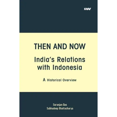 Then And Now India's Relations With Indonesia - Paperback 1