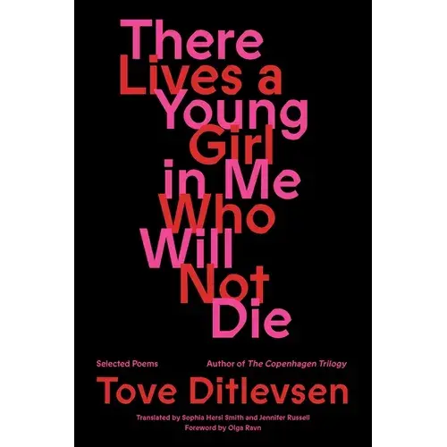 There Lives A Young Girl In Me Who Will Not Die: Selected Poems - Paperback 1