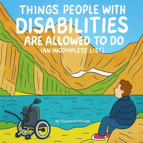 Things People With Disabilities Are Allowed To Do (An Incomplete List) - Paperback 1