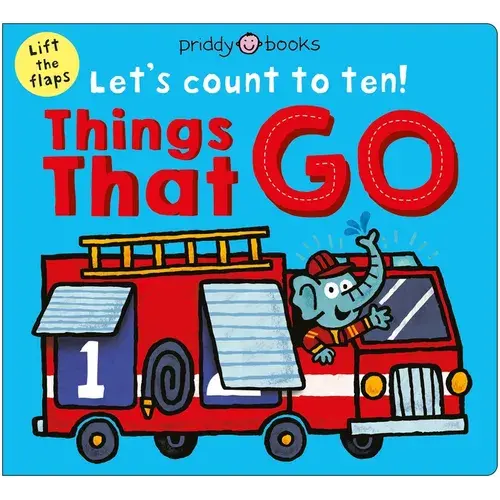 Things That Go (Let's Count To Ten!): A Lift-The-Flap Counting Book - Board Book 1