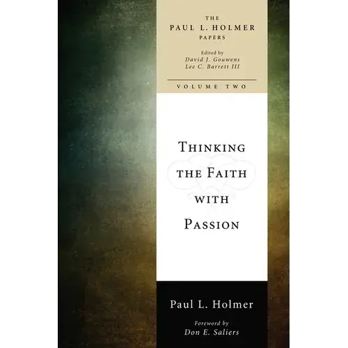 Thinking The Faith With Passion: Selected Essays - Hardcover 1