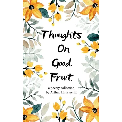 Thoughts On Good Fruit Fruits Of The Spirit Vs Desires Of The Flesh - Paperback 1