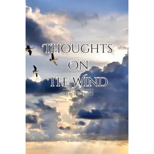 Thoughts On The Wind: Selected Poems - Paperback 1