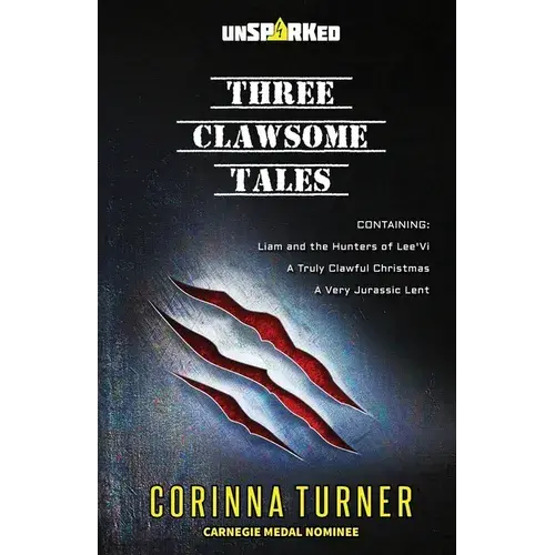 Three Clawsome Tales: (Containing Liam And The Hunters Of Lee'vi, A Truly Clawful Christmas, And A Very Jurassic Lent.) - Paperback 1