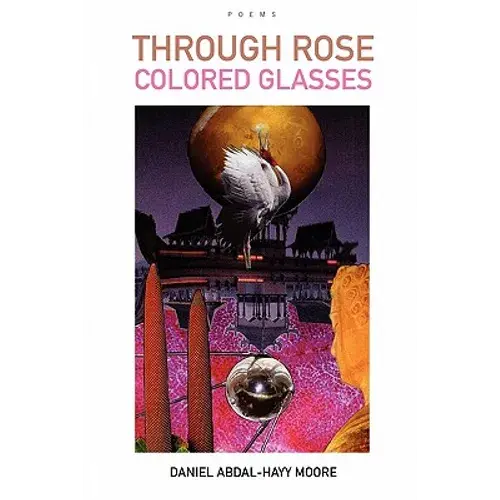 Through Rose Colored Glasses / Poems - Paperback 1