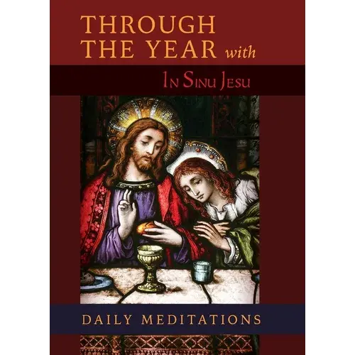 Through The Year With In Sinu Jesu: Daily Meditations - Paperback 1