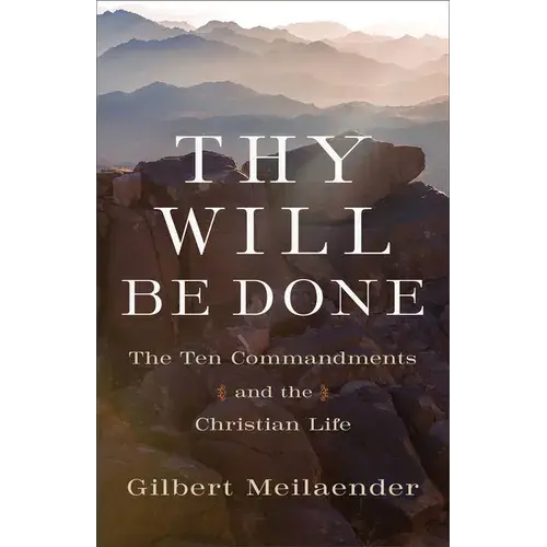 Thy Will Be Done: The Ten Commandments And The Christian Life - Paperback 1