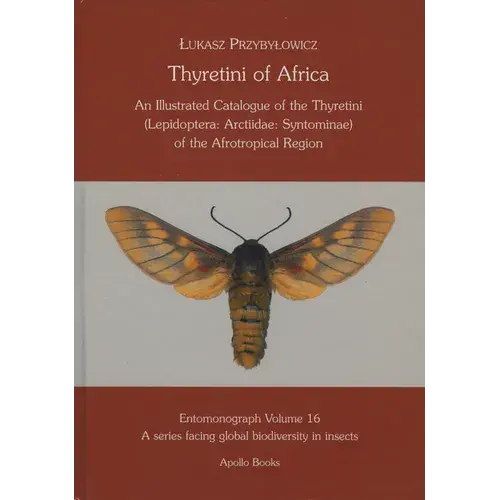 Thyretini Of Africa: An Illustrated Catalogue Of The Thyretini (Lepidoptera: Arctiidae: Syntominae) Of The Afrotropical Region - Paperback 1