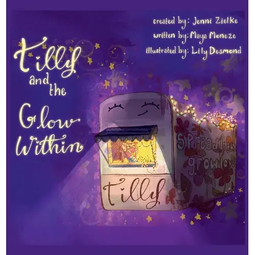 Tilly And The Glow Within - Hardcover 1