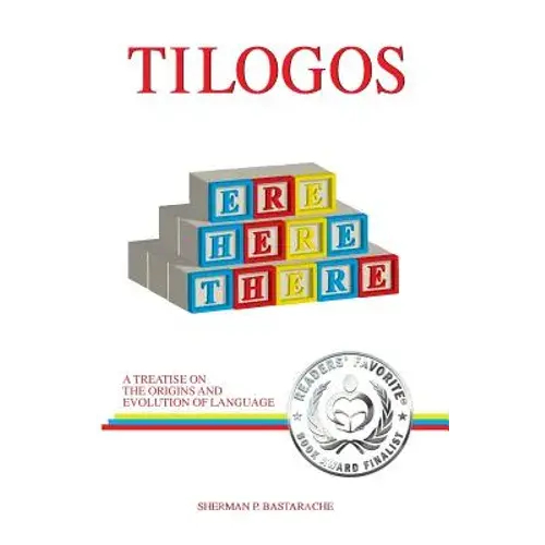 Tilogos: A Treatise On The Origins And Evolution Of Language - Paperback 1