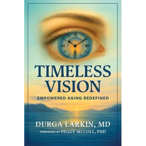Timeless Vision: Empowered Aging Redefined - Paperback 1