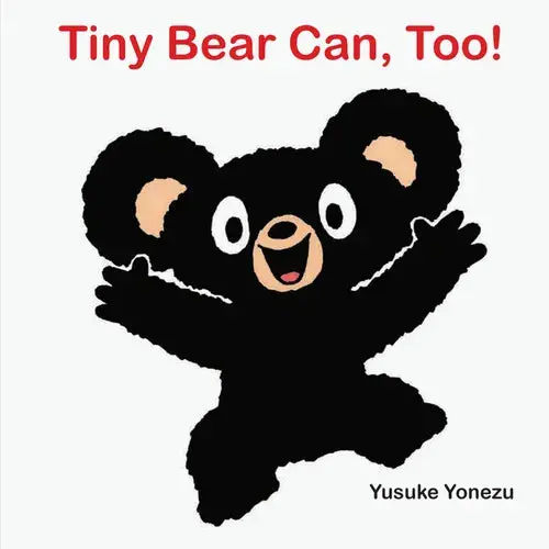Tiny Bear Can, Too! - Board Book 1