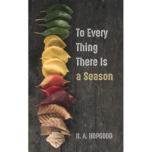 To Every Thing There Is A Season - Paperback 1