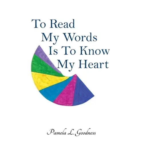 To Read My Words Is To Know My Heart - Paperback 1
