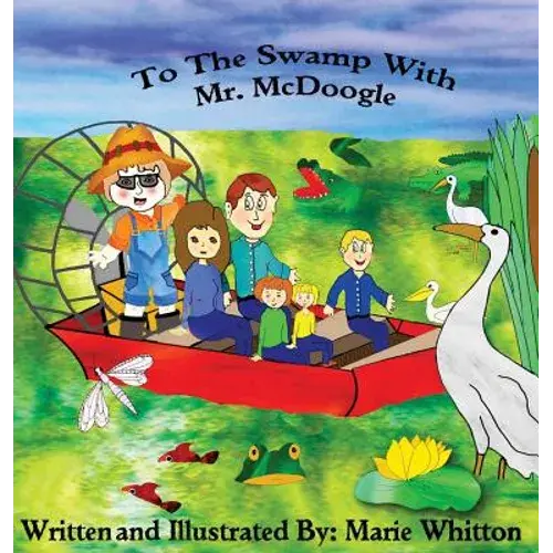To The Swamp With Mr. Mcdoogle - Hardcover 1
