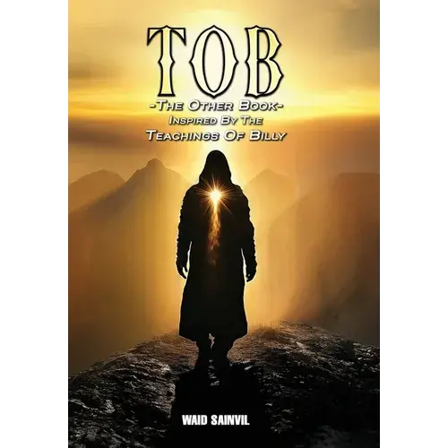 Tob: The Other Book: Inspired By The Teachings Of Billy - Hardcover 1