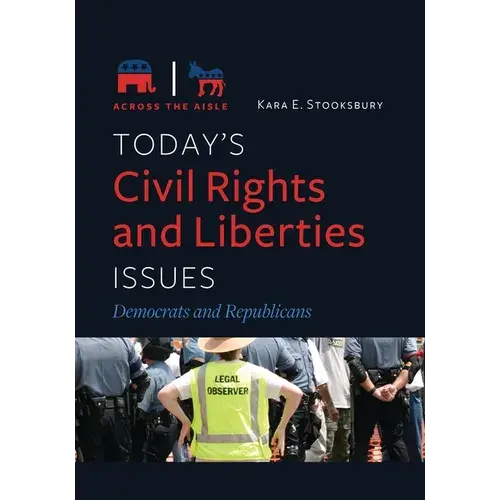 Today's Civil Rights And Liberties Issues: Democrats And Republicans - Paperback 1