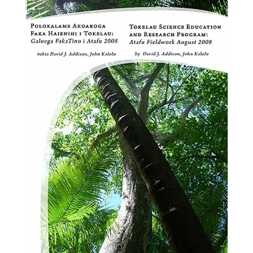 Tokelau Science Education And Research Program: Atafu Fieldwork August 2008 - Paperback 1