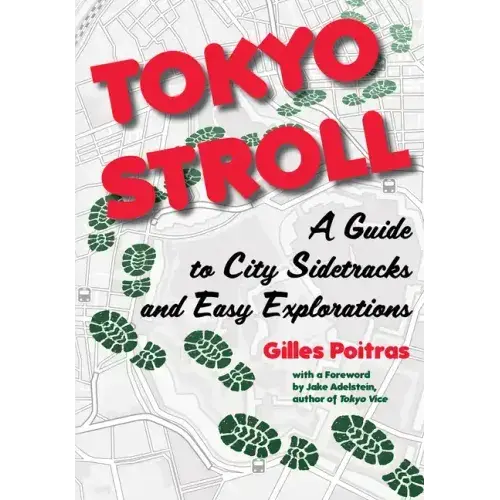 Tokyo Stroll: A Guide To City Sidetracks And Easy Explorations - Paperback 1
