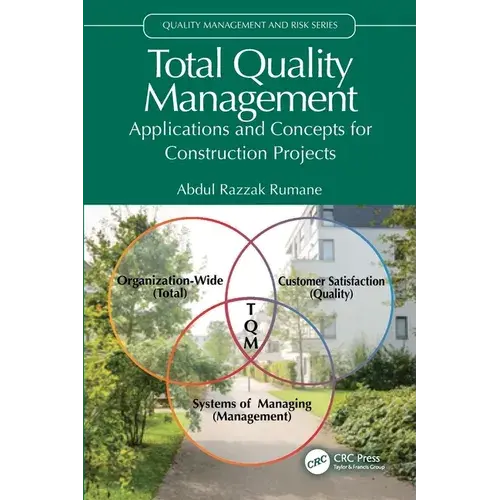 Total Quality Management: Applications And Concepts For Construction Projects - Paperback 1
