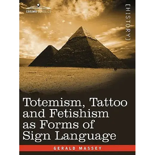 Totemism, Tattoo And Fetishism As Forms Of Sign Language - Paperback 1