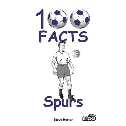 Tottenham Hotspur Fc - 100 Facts - Paperback 1