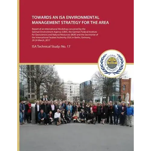 Towards An Isa Environmental Management Strategy For The Area: Report Of An International Workshop Convened By The German Environment Agency (Uba), Th - Paperback 1