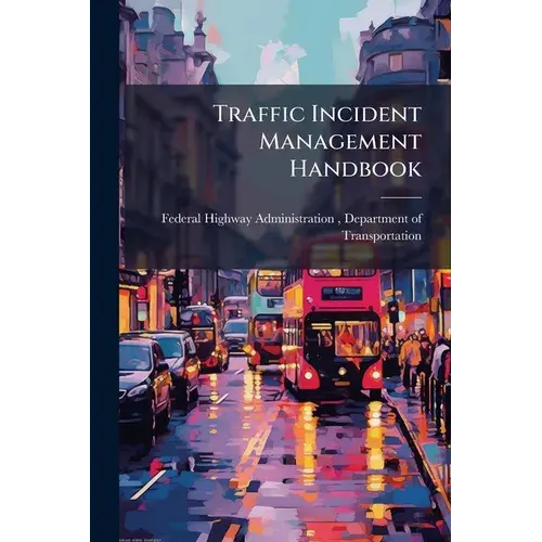 Traffic Incident Management Handbook - Paperback 1