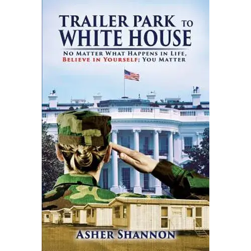 Trailer Park To White House - Paperback 1