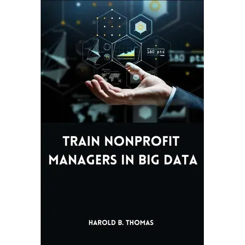 Train Nonprofit Managers In Big Data - Paperback 1