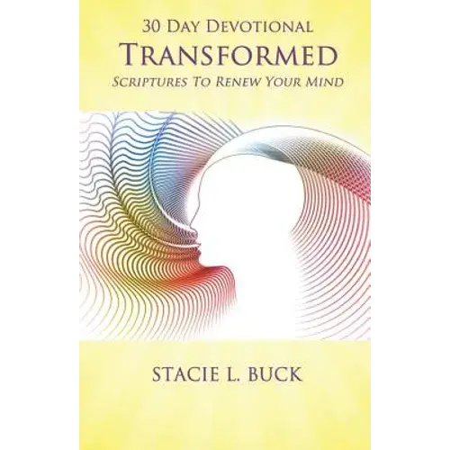 Transformed: Scriptures To Renew Your Mind: 30 Day Devotional - Paperback 1