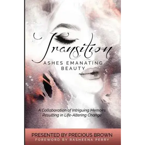 Transition 2: Ashes Emanating Beauty - Paperback 1
