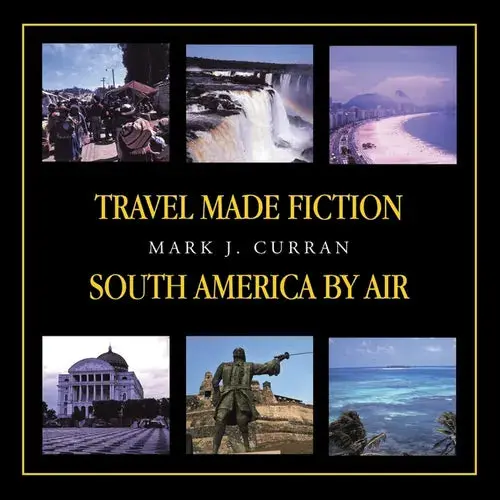 Travel Made Fiction - South America By Air - Paperback 1
