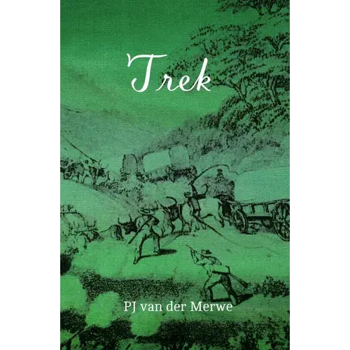 Trek: Studies About The Mobility Of The Pioneering Population At The Cape - Paperback 1