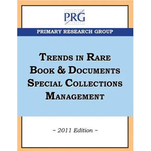 Trends In Rare Book & Documents Special Collections Management, 2011 Edition - Paperback 1