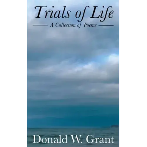 Trials Of Life: (A Collection Of Poems) - Paperback 1