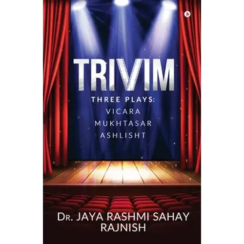 Trivim: Three Plays: Vicara Mukhtasar Ashlisht - Paperback 1