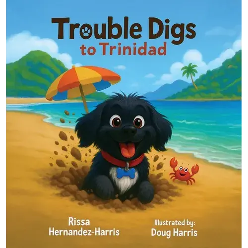 Trouble Digs To Trinidad - Hardcover 1