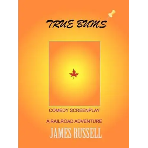 True Bums: A Comedy Screenplay - Paperback 1