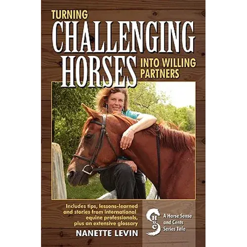 Turning Challenging Horses Into Willing Partners - Paperback 1