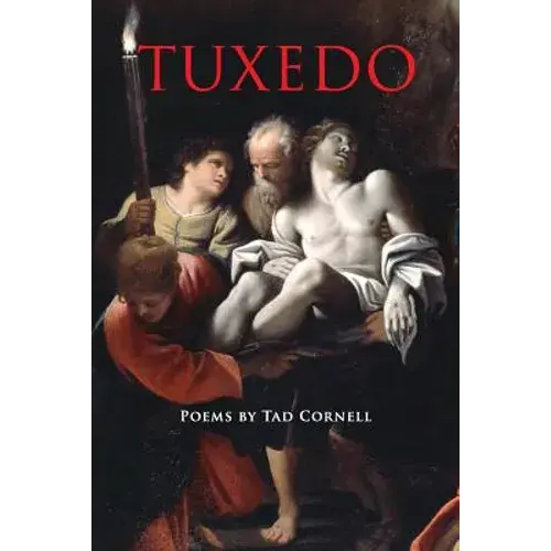 Tuxedo: Poems By Tad Cornell - Paperback 1